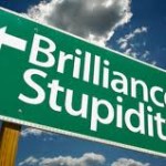 Brilliance, Stupidity Sign