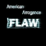 American Arrogance Flaw